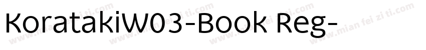 KoratakiW03-Book Reg字体转换